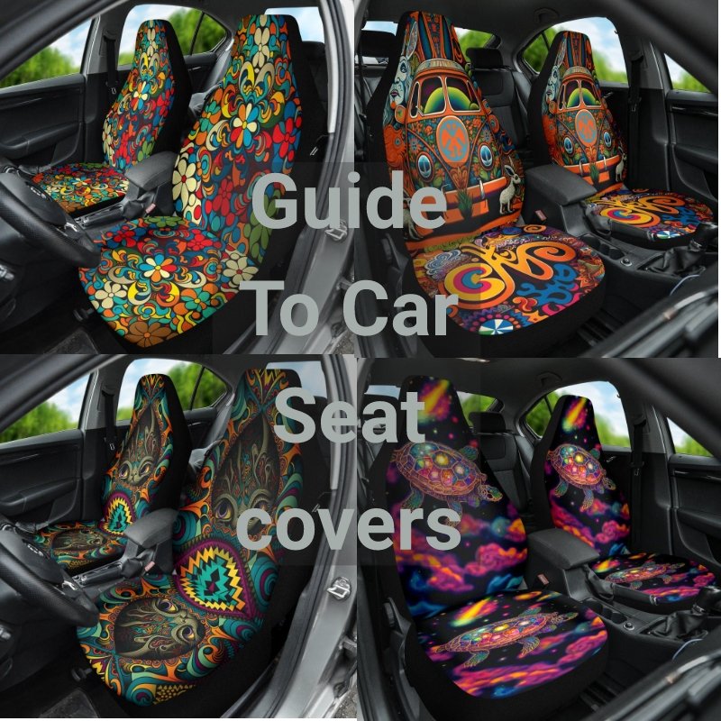 Hippie, Boho, and Psychedelic Car Seat Covers A Guide (Part 1